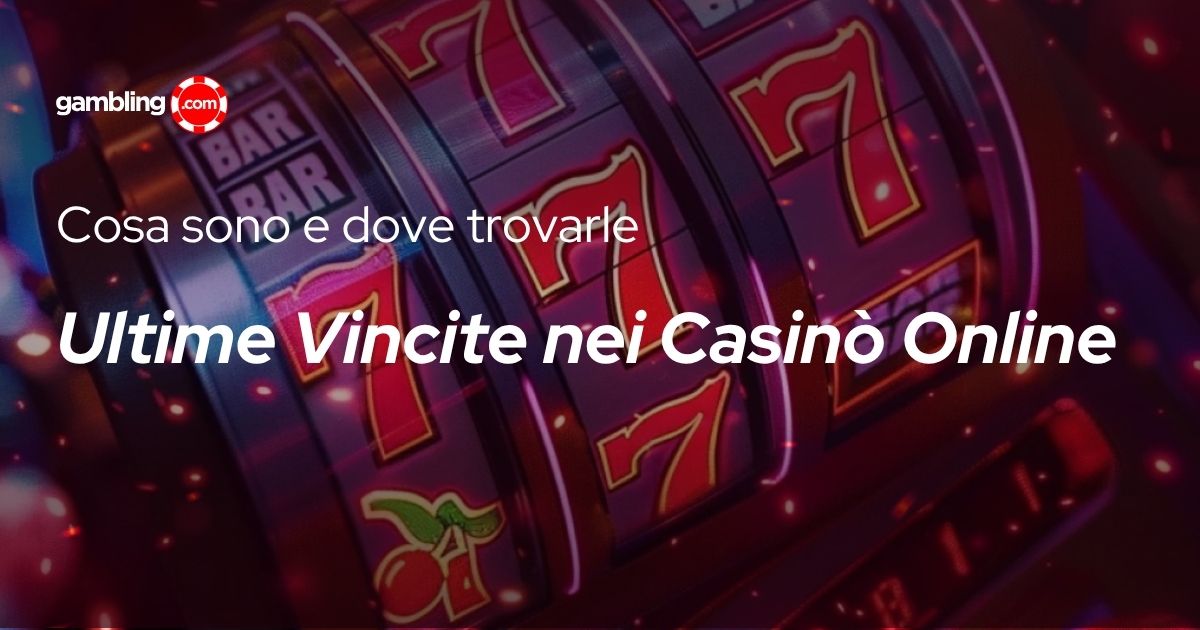 Ultime Vincite nei Casinò Online: cosa sono e dove trovarle