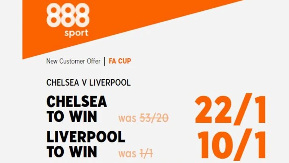FA Cup Final Betting Offers: Back Liverpool at 10/1 or Chelsea at 22/1 with 888 FA Cup Final Betting Offers: Back Liverpool at 10/1 or Chelsea at 22/1 with 888