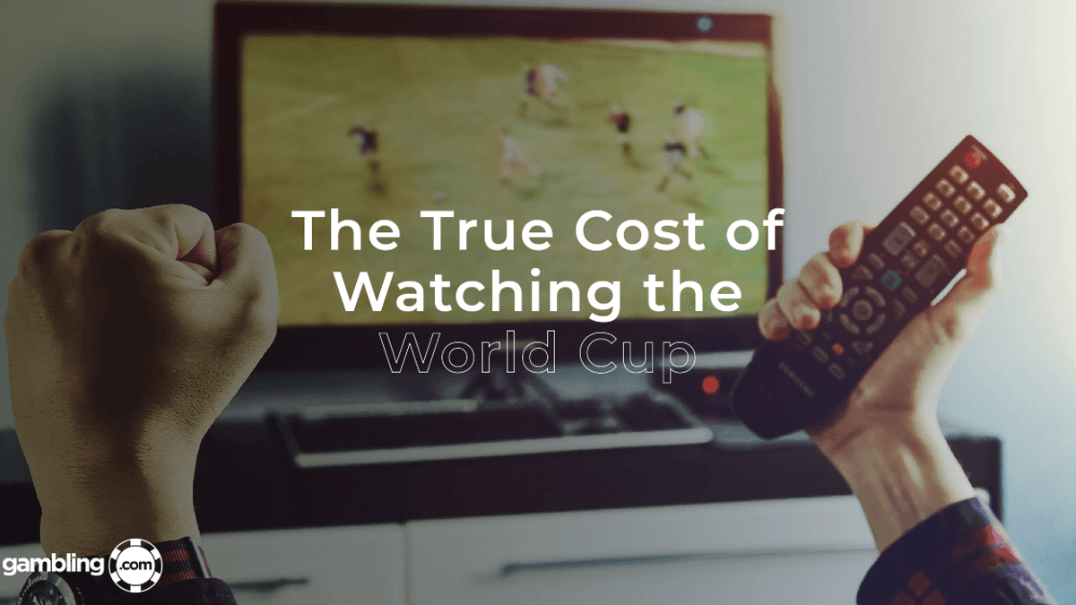 What Is The True Cost Of Watching The World Cup? What Is The True Cost Of Watching The World Cup?