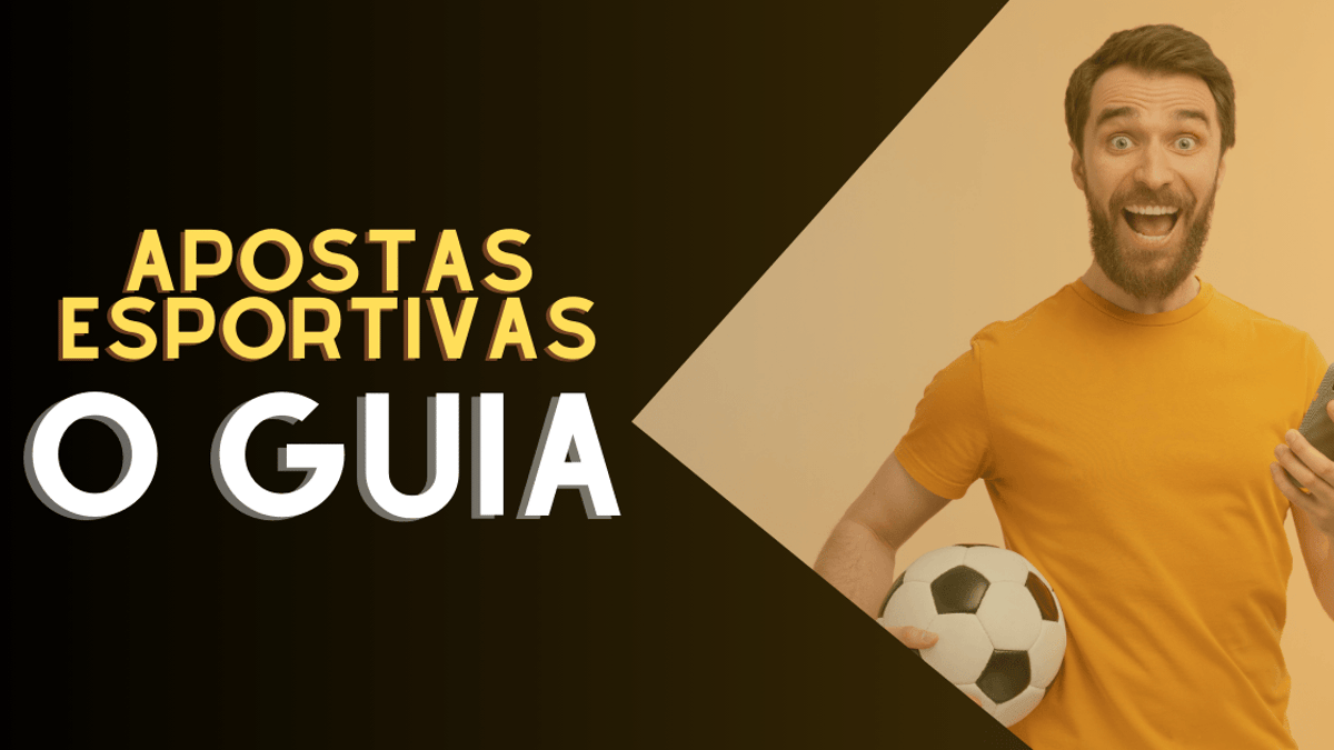 Guia Completo de Apostas Esportivas: tudo o que um iniciante precisa saber Guia Completo de Apostas Esportivas: tudo o que um iniciante precisa saber