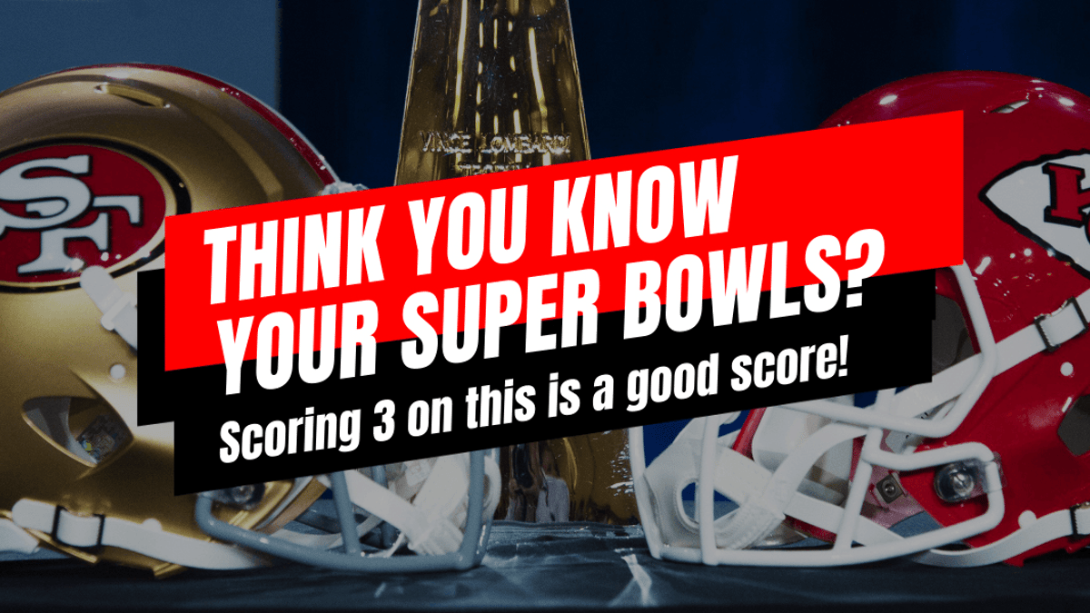 Test Your Super Bowl Knowledge Ahead of Super Bowl LVIII Test Your Super Bowl Knowledge Ahead of Super Bowl LVIII