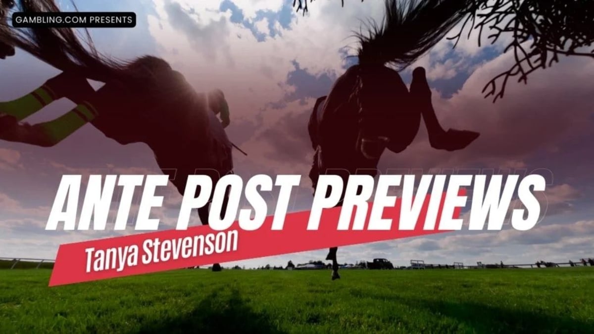 Tanya Stevenson's Ante-Post Previews April 25th Tanya Stevenson's Ante-Post Previews April 25th