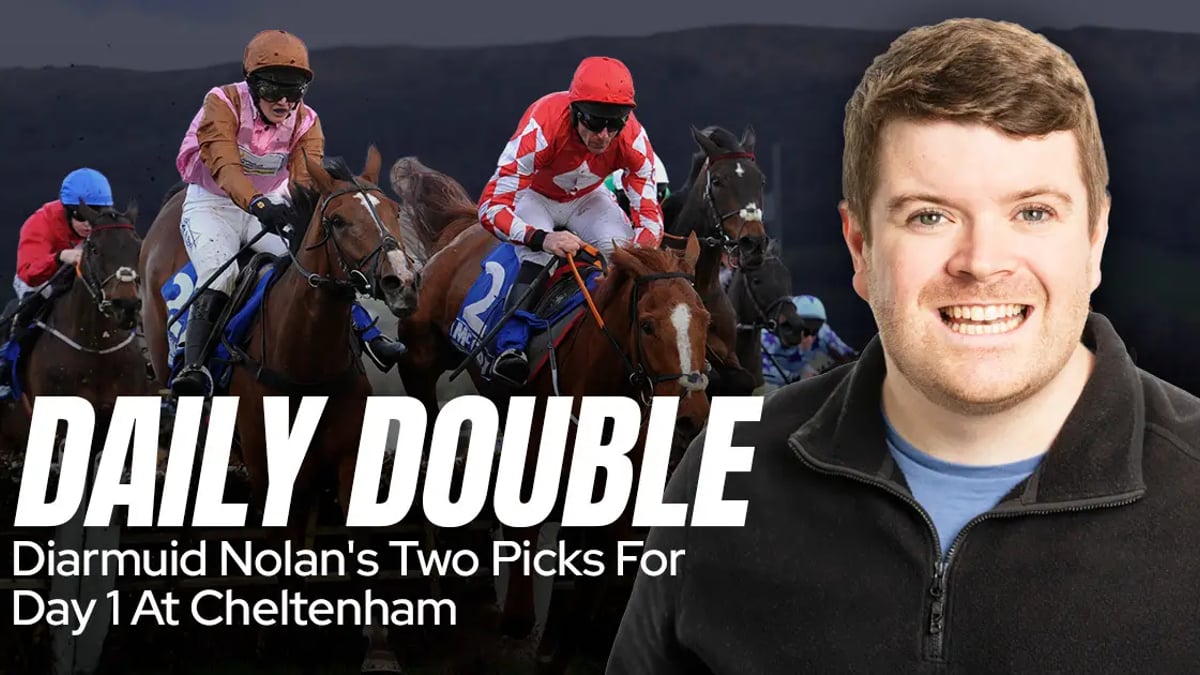 Diarmuid Nolan's 99/1 Daily Double From Day One Of The Cheltenham Festival Diarmuid Nolan's 99/1 Daily Double From Day One Of The Cheltenham Festival