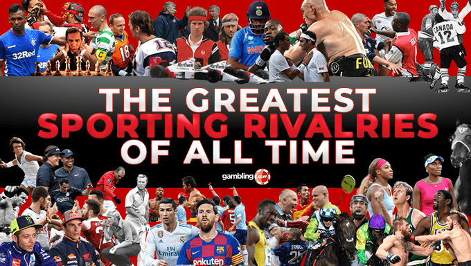 Greatest Ever Sporting Rivalries Greatest Ever Sporting Rivalries