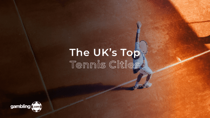 Ranking The UK’s Top Tennis Cities Ranking The UK’s Top Tennis Cities