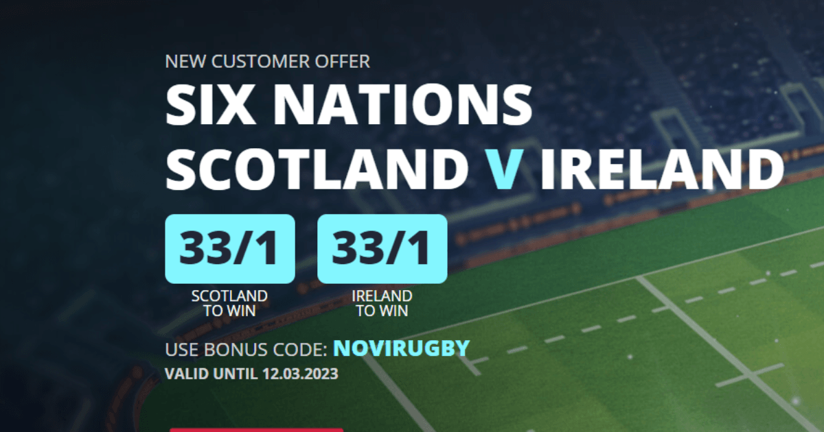 Six Nations Betting: Back Scotland or Ireland at 33/1 Odds to Win this weekend with Novibet Six Nations Betting: Back Scotland or Ireland at 33/1 Odds to Win this weekend with Novibet