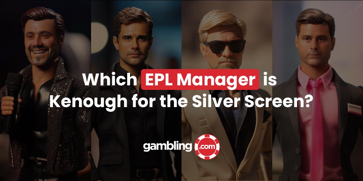 Which EPL Manager is Kenough for the Silver Screen? Which EPL Manager is Kenough for the Silver Screen?