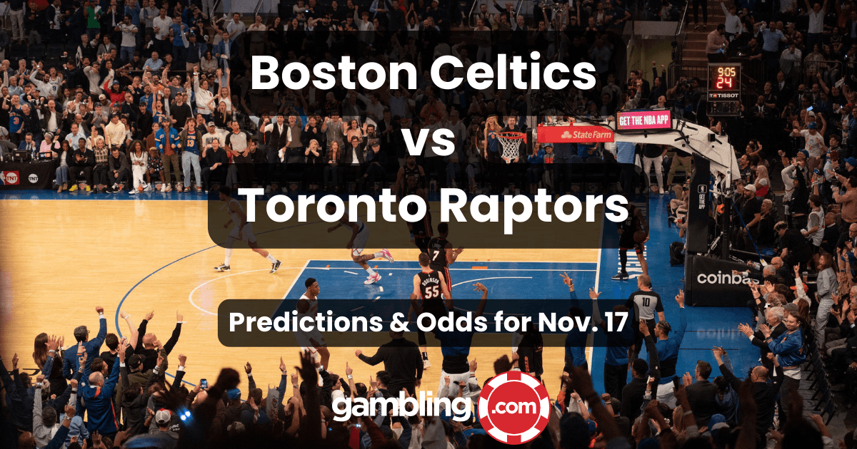 Boston Celtics vs Toronto Raptors: Predictions & Odds for Nov. 17 Boston Celtics vs Toronto Raptors: Predictions & Odds for Nov. 17