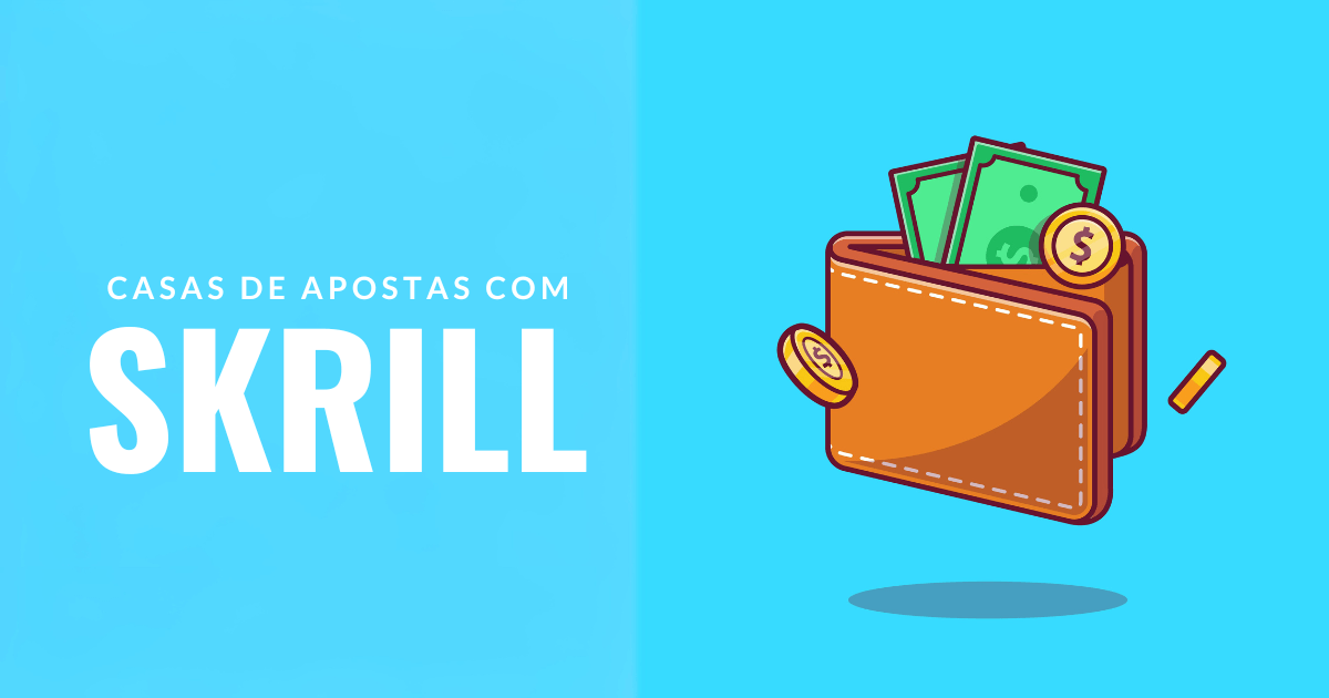 Casas de Apostas que Aceitam Skrill em 2026 Casas de Apostas que Aceitam Skrill em 2026