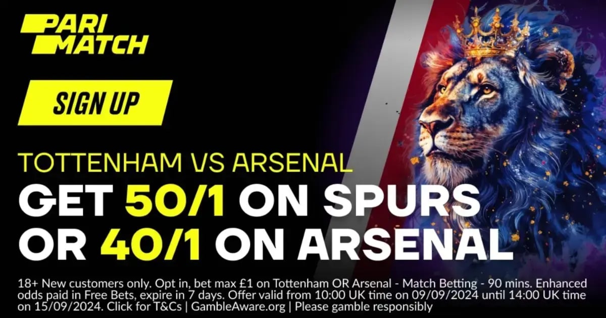 Parimatch North London Derby Offer: Get 40/1 On Arsenal Or 50/1 Tottenham Parimatch North London Derby Offer: Get 40/1 On Arsenal Or 50/1 Tottenham