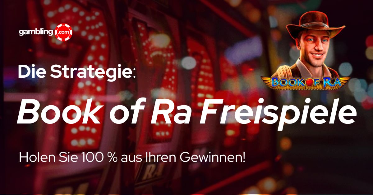 Die ultimative Strategie: Book of Ra Freispiele bekommen und Gewinne maximieren Book of Ra Freispiele Strategie