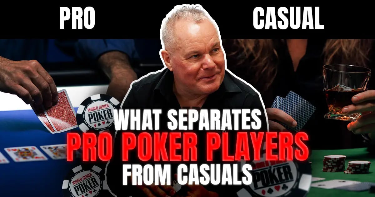 Veteran Poker Dealer Reveals 2 Key Traits That Separate Pro Players From Casuals Veteran Poker Dealer Reveals 2 Key Traits That Separate Pro Players From Casuals