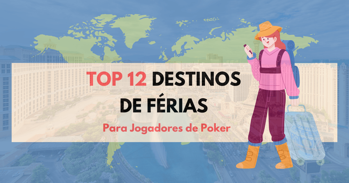 Top 12 Destinos de Férias para Jogadores de Poker Top 12 Destinos de Férias para Jogadores de Poker