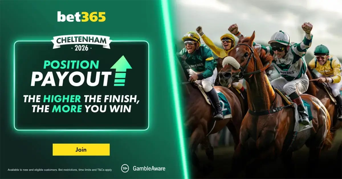 Bet365 Launches Position Payout Ahead Of Cheltenham Festival Bet365 Launches Position Payout Ahead Of Cheltenham Festival