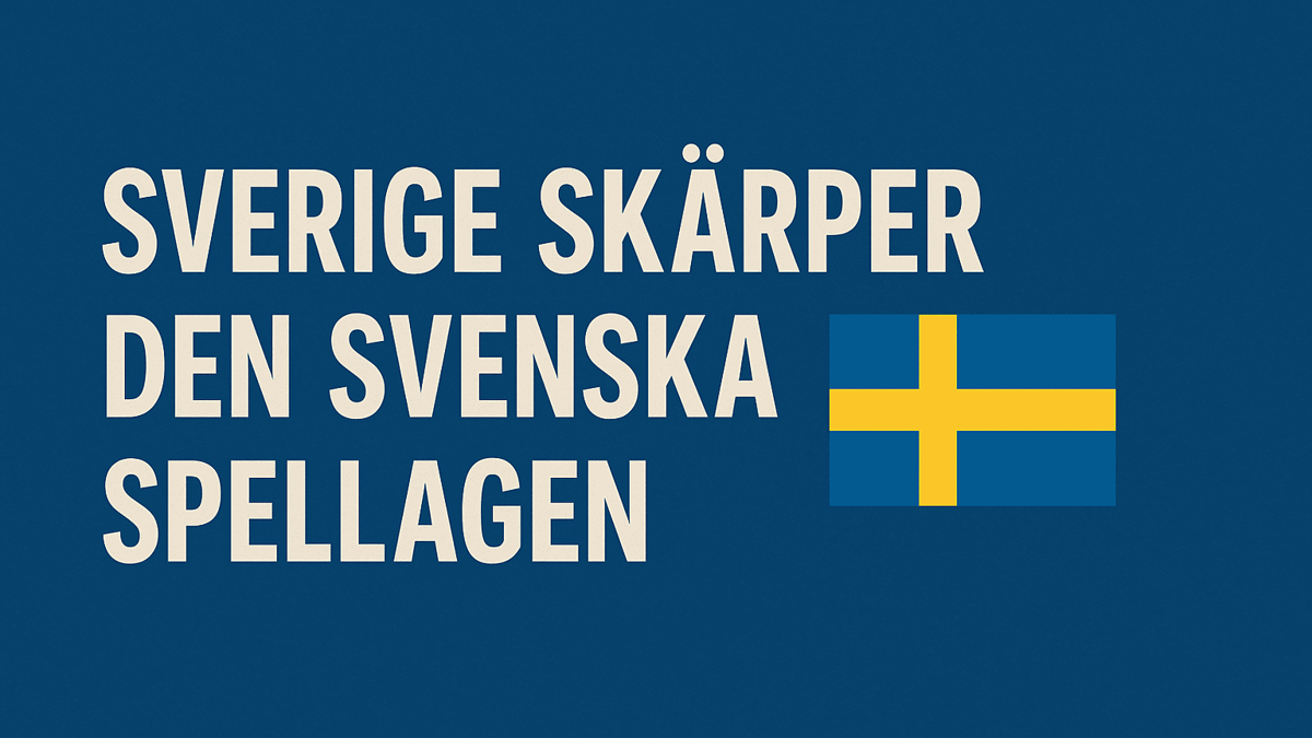 Sverige skärper den svenska spellagen 2025 – Så påverkas vi av regeringens nya spelreform Sverige skärper den svenska spellagen 2025 – Så påverkas vi av regeringens nya spelreform