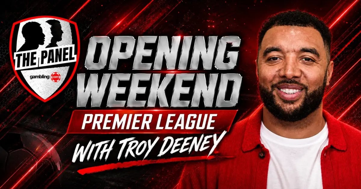 The Panel: Troy Deeney Shares His Premier League Opening Weekend Tips The Panel: Troy Deeney Shares His Premier League Opening Weekend Tips