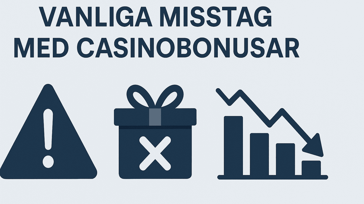 De vanligaste misstagen med casinobonusar och hur du undviker dem