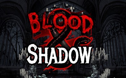 Blood & Shadow