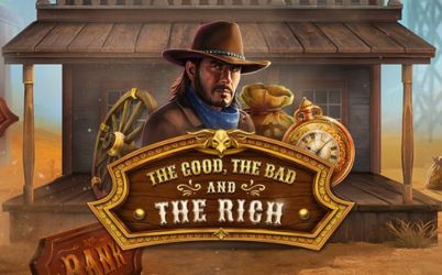 The Good, The Bad and The Rich