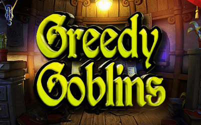 Greedy Goblins