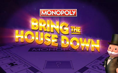 Monopoly Bring the House Down