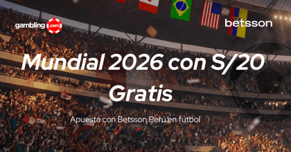 Betsson apuestas gratis al Mundial 2026: S/20 sin depósito
