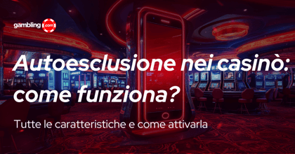 Autoesclusione Casino Online: Cos’è, Come Funziona e Come si Revoca