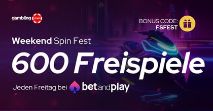BetAndPlay Weekend Spin Fest: Bis zu 600 Freispiele fürs Wochenende