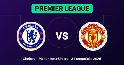 Pariuri Chelsea - Manchester United, ponturi Premier League 31 octombrie 2026