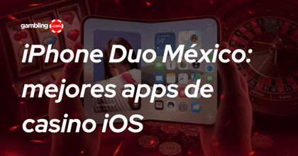 iPhone Duo México: mejores apps de casino iOS