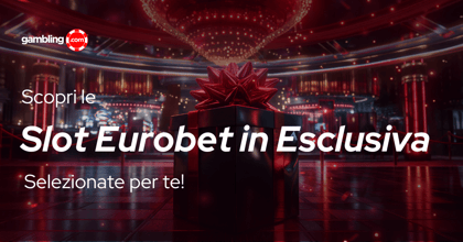 Slot in Esclusiva su Eurobet a August 2026