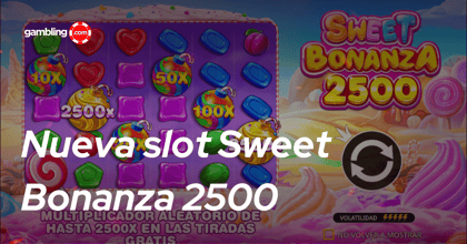 Sweet Bonanza 2500: el slot que todo México está buscando