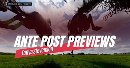 Tanya Stevenson's Ante-Post Previews February 13th