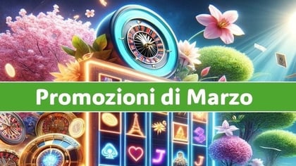 Promozioni Casinò Online di Marzo 2024