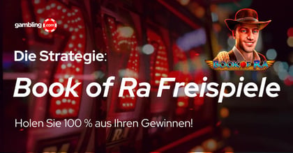 Die ultimative Strategie: Book of Ra Freispiele bekommen und Gewinne maximieren