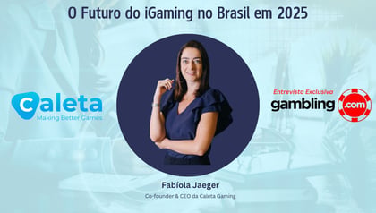 Futuro do iGaming no Brasil: Entrevista com Fabíola Jaeger, CEO da Caleta Gaming