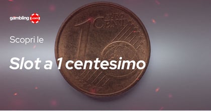 Slot Puntata Minima 1 Centesimo: le Migliori Penny Slot in Italia