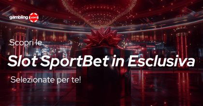 Slot in Esclusiva su SportBet a Luglio 2026