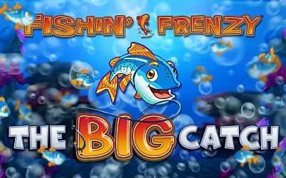 Fishin' Frenzy The Big Catch παρουσίαση και αξιολόγηση online κουλοχέρη