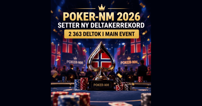 Poker-NM 2026 setter ny deltakerrekord – 2 363 deltok i Main Event