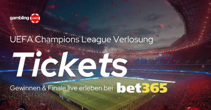 Bet365 UEFA Champions League Verlosung: Tickets für das Finale zu gewinnen!