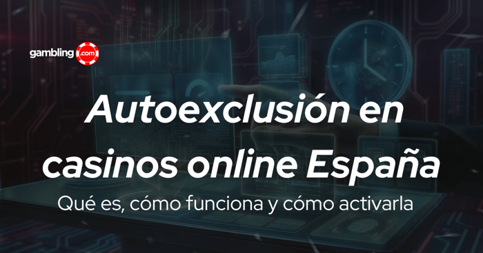 Autoexclusión en casinos online de España