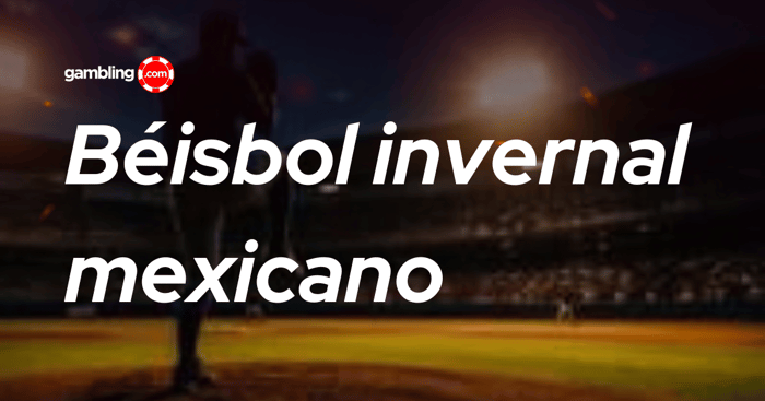 Béisbol invernal mexicano 2026-27: calendario y equipos