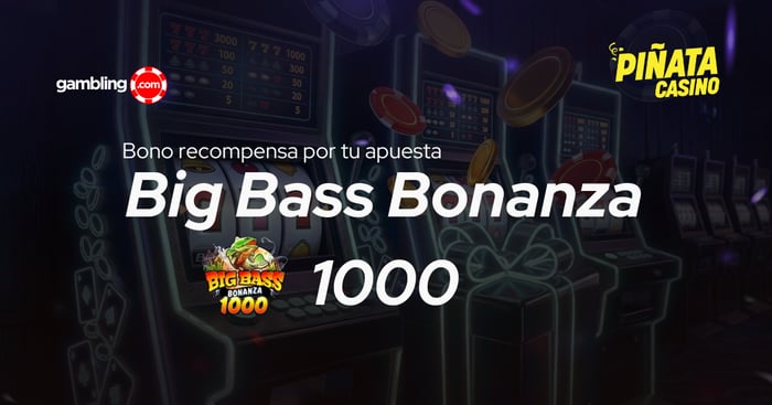 Bono Big Bass Bonanza 1000 en Piñata Casino