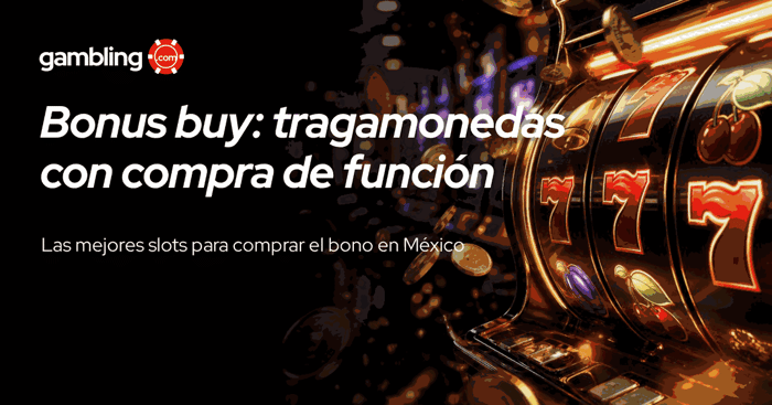 Bonus buy: tragamonedas con compra de función en México