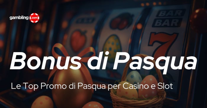 Le Migliori Promo Pasquali 2026 nei Casinò Online