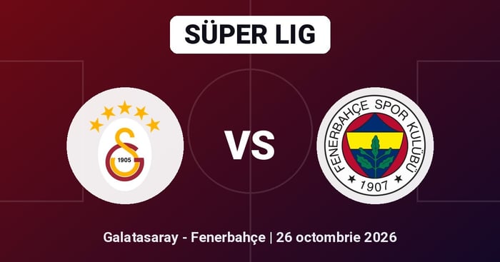 Pariuri Galatasaray - Fenerbahçe, ponturi Süper Lig 26 octombrie 2026