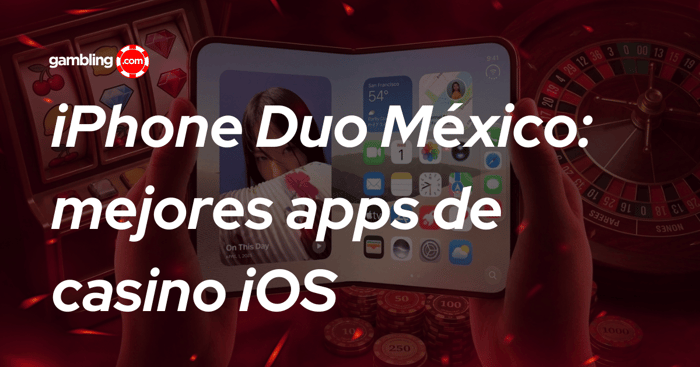 iPhone Duo México: mejores apps de casino iOS