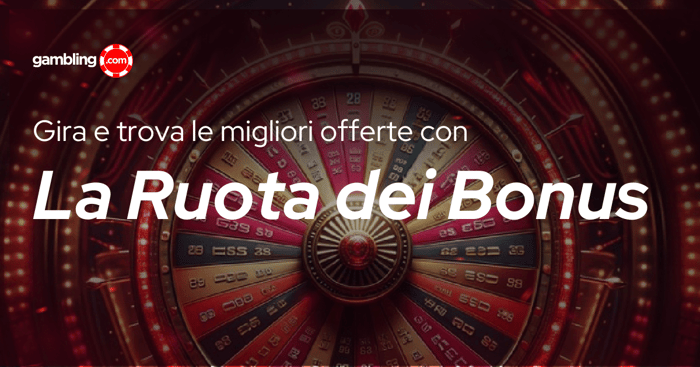 Ruota dei Bonus nei Casinò Online: Le Migliori con e Senza Deposito nel 2026