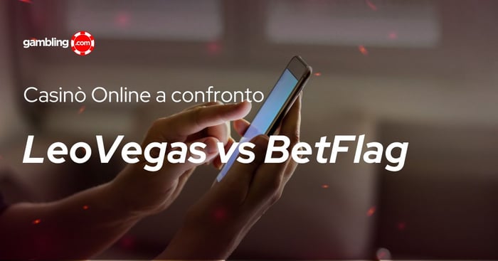 LeoVegas vs Betflag Casino: quale scegliere?